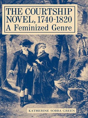 cover image of The Courtship Novel, 1740-1820